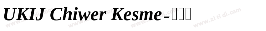 UKIJ Chiwer Kesme字体转换